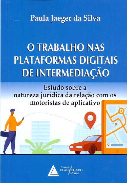 Livro O Trabalho Nas Plataformas Digitais De Intermediaçã...