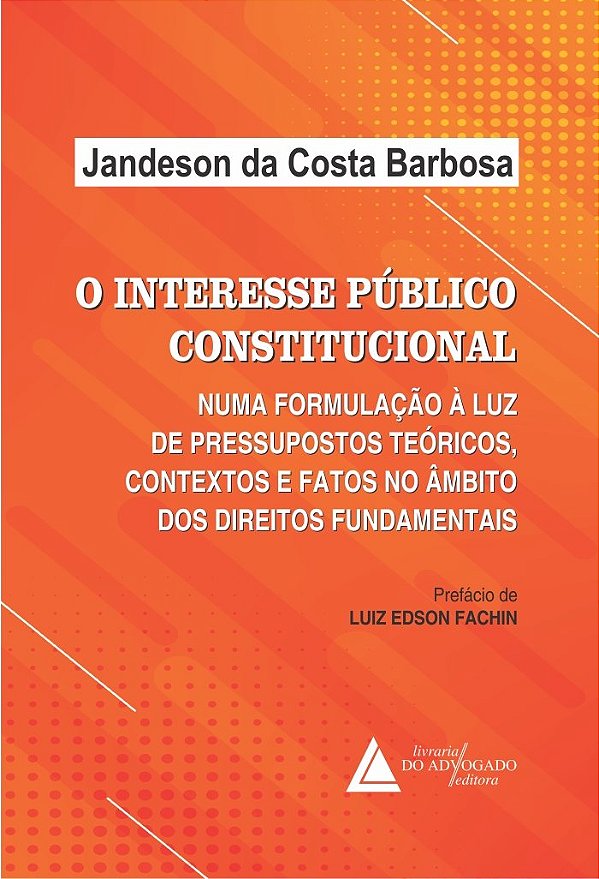 Livro O Interesse Público Constitucional - 01Ed/22