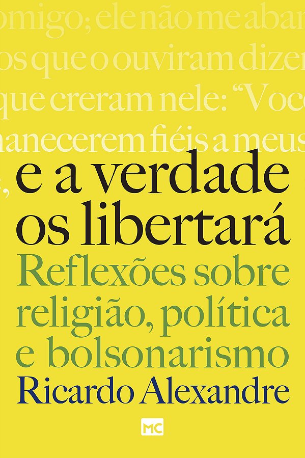 Livro E a verdade os libertará: Reflexões sobre religião,...