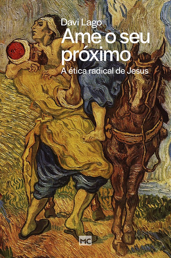 Livro Ame o seu próximo: A ética radical de Jesus