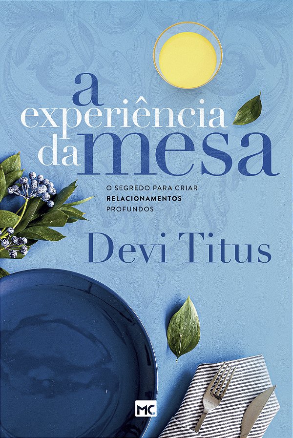 Livro A experiência da mesa (nova capa): O segredo para c...