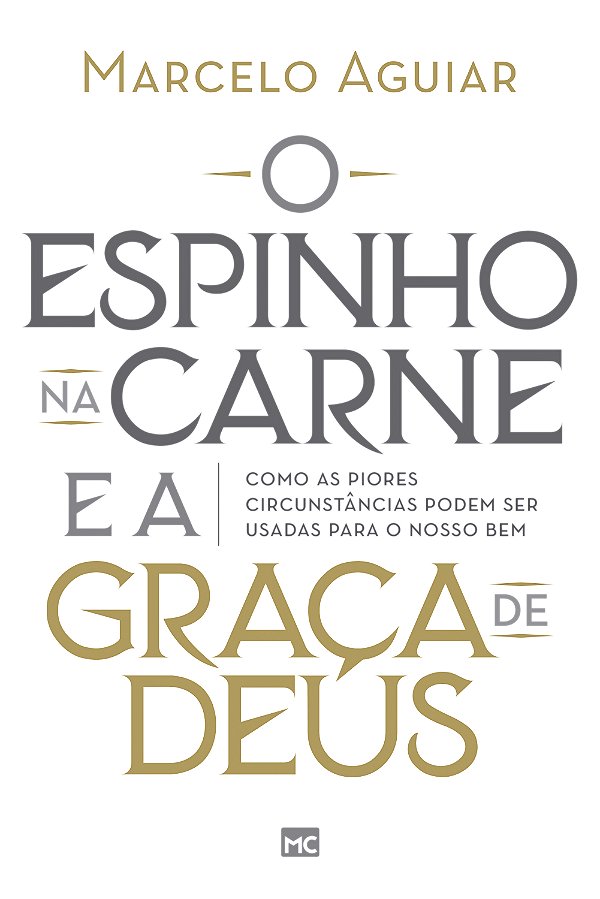 Livro O espinho na carne e a graça de Deus: Como as piore...