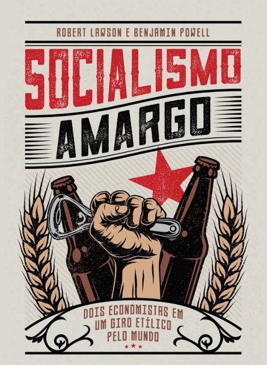 Livro Socialismo Amargo: Dois Economistas Em Um Giro Etíl...