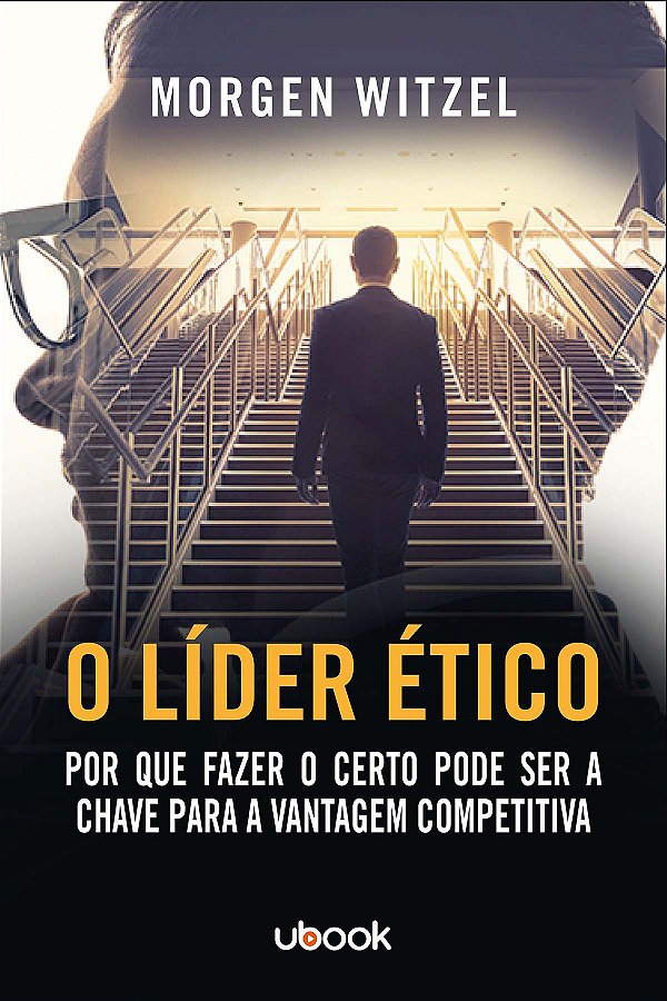 Livro O Líder Ético: Por Que Fazer O Certo Pode Ser A Cha...