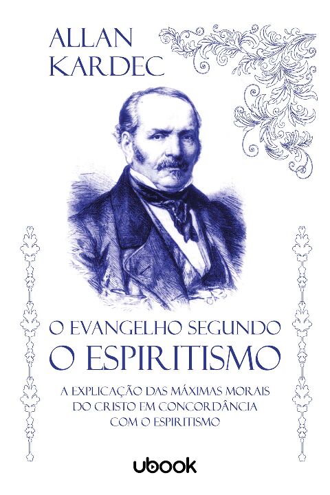 Livro O Evangelho Segundo O Espiritismo: A Explicação Das...