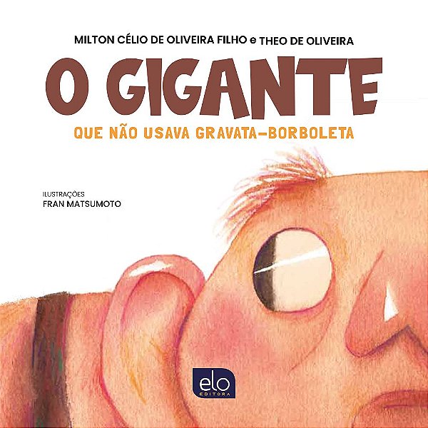 Livro O Gigante Que Não Usava Gravata Borboleta