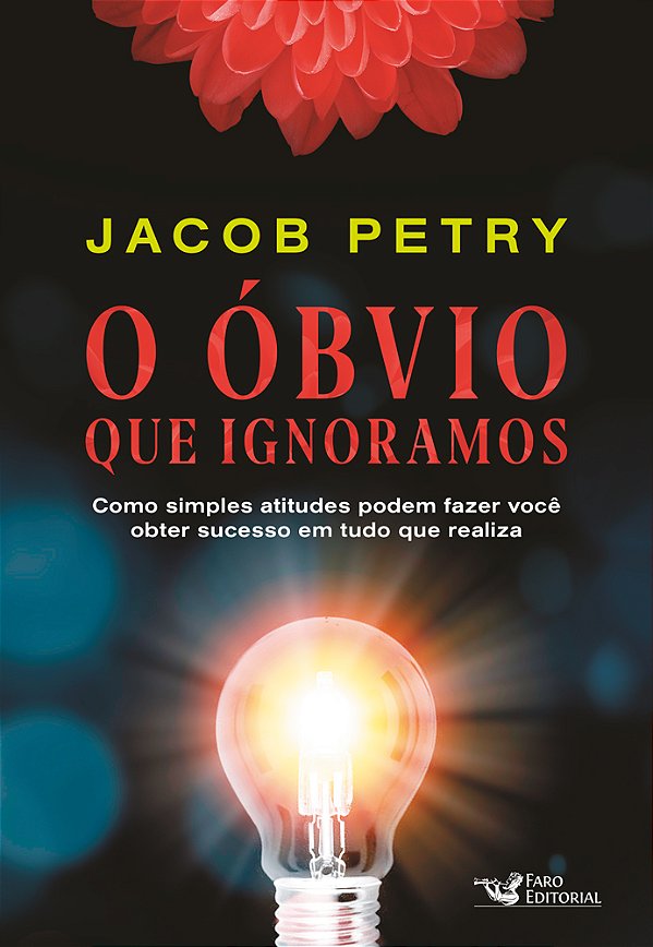 Livro O óbvio que ignoramos: como simples atitudes podem ...