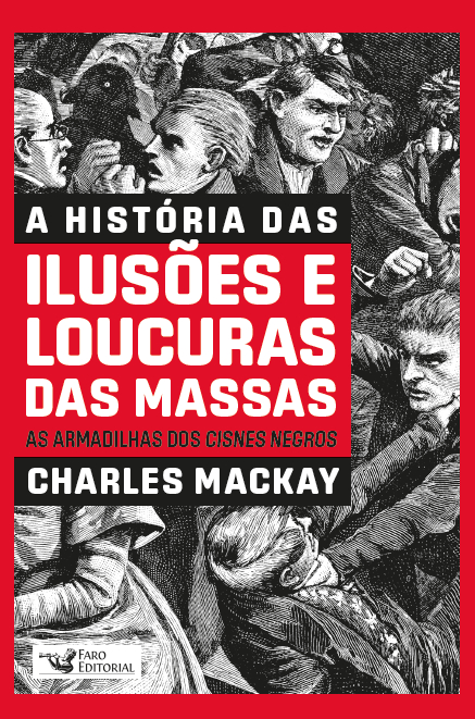 Livro A história das ilusões e loucuras das massas: as ar...