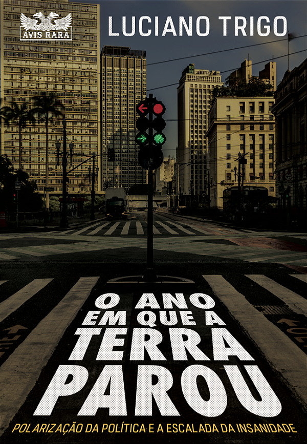 Livro O ano em que a terra parou: polarização da política...