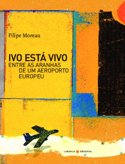 Livro Ivo está vivo entre as aranhas de um aeroporto euro...