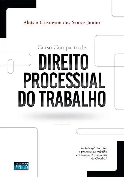 Livro Curso Compacto De Direito Processual Do Trabalho - ...