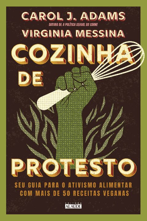 Livro Cozinha de protesto: Seu guia para o ativismo alime...