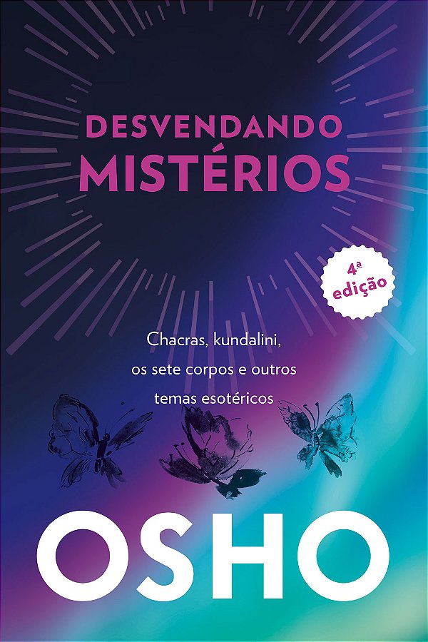 Livro Osho - Desvendando mistérios - 4a edição: Chackras,...