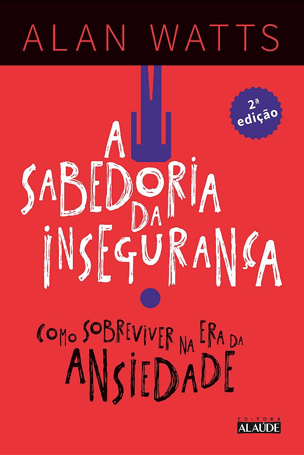 Livro A sabedoria da insegurança: Como sobreviver na era ...