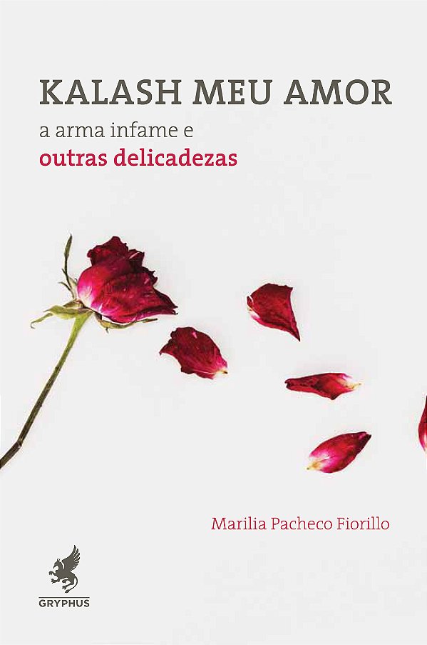 Livro Kalash meu amor: a arma infame e outras delicadezas