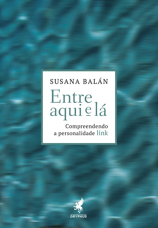 Livro Entre Aqui E Lá - Compreendendo A Personalidade Lin...