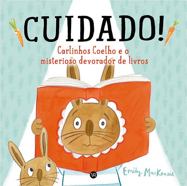 Livro CUIDADO! Carlinhos Coelho e o misterioso devorador ...