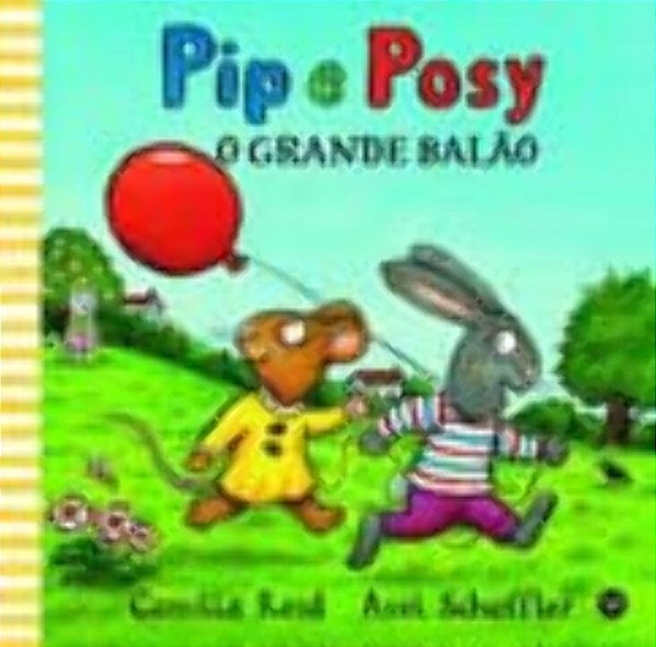 Livro Pip e Posy: O grande balão (Volume 1)