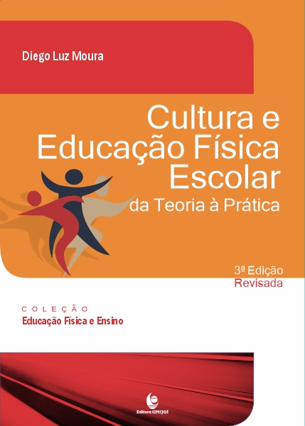 Livro Cultura E Educação Física Escolar Da Teoria À Práti...