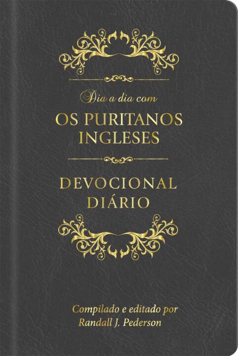 Livro Dia a dia com os Puritanos Ingleses Capa couro: Dev...