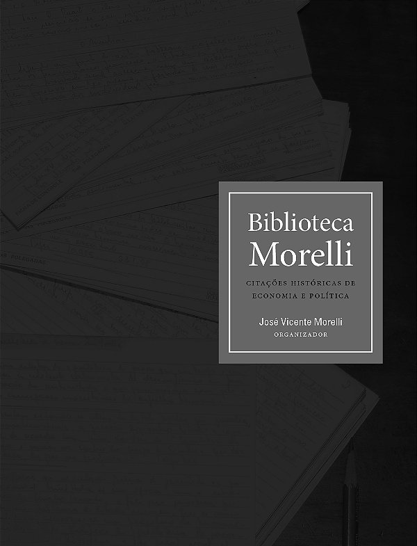 Livro Biblioteca Morelli: Citações históricas de economia...