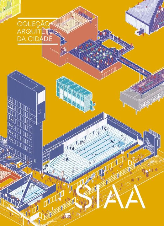 COLEÇÃO ARQUITETOS DA CIDADE: SIAA - VOL. 1
