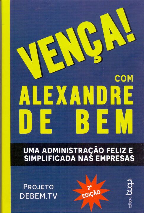 Livro VENÇA!: UMA ADMINISTRAÇÃO FELIZ E SIMPLIFICADA NAS ...