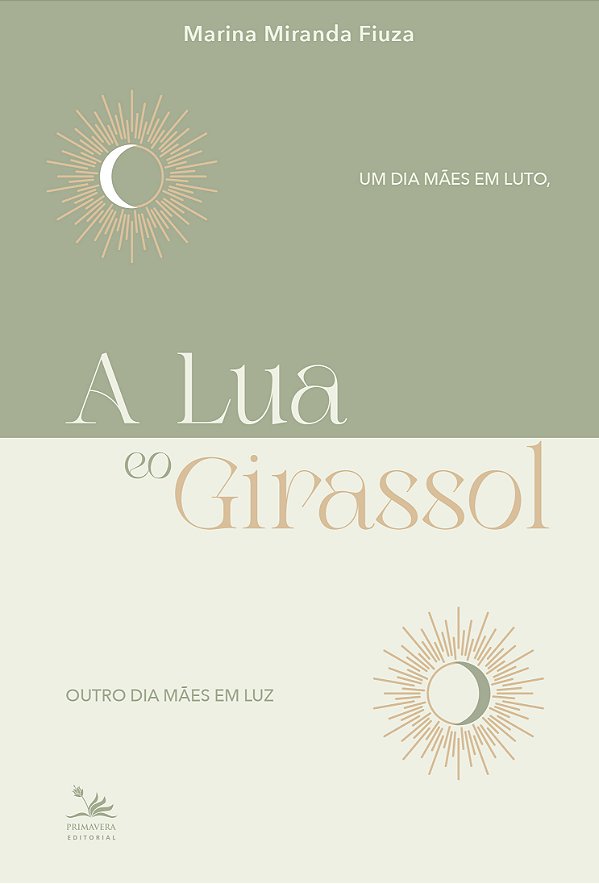 Livro A lua e o girassol: um dia mães em luto, outro dia ...