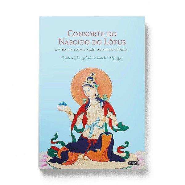 Livro Consorte do Nascido do Lótus: A vida e a iluminação...