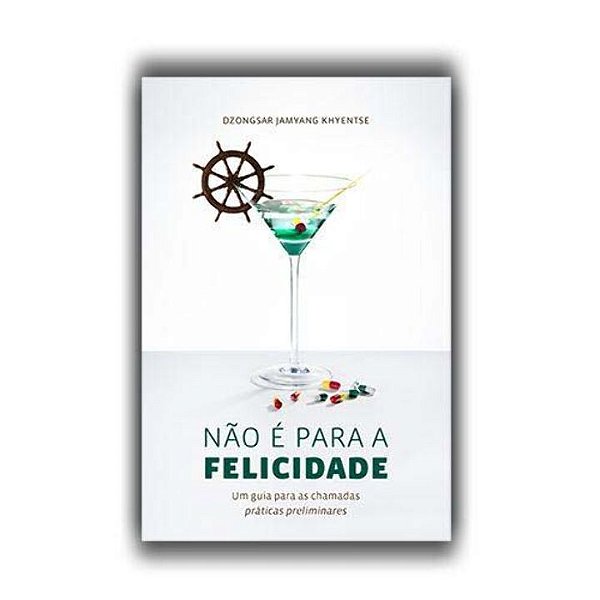 Livro Não é para a felicidade: Um guia para as chamadas p...