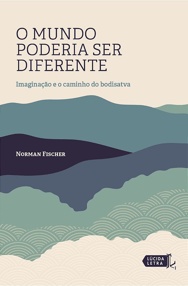 Livro O mundo poderia ser diferente: Imaginação e o camin...