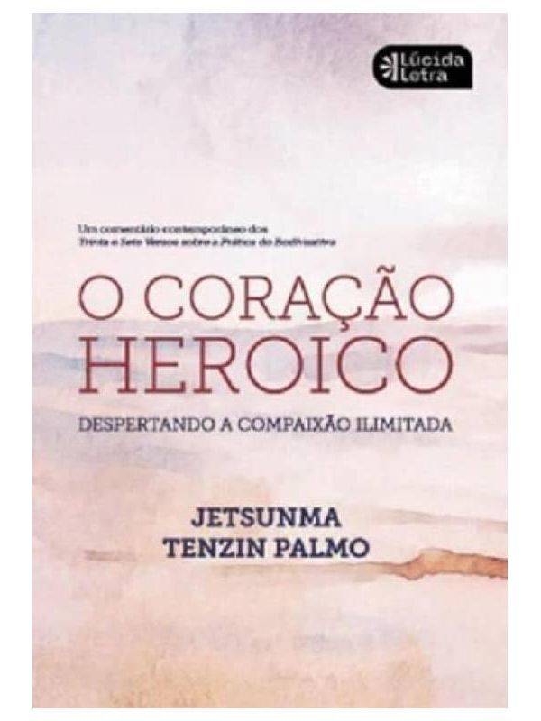 Livro O coração heroico: despertando a compaixão ilimitada
