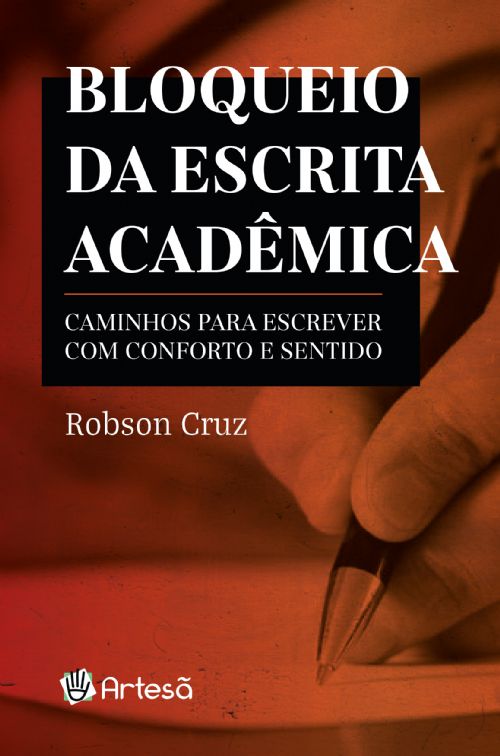 Livro Bloqueio da escrita acadêmica: caminhos para escrev...