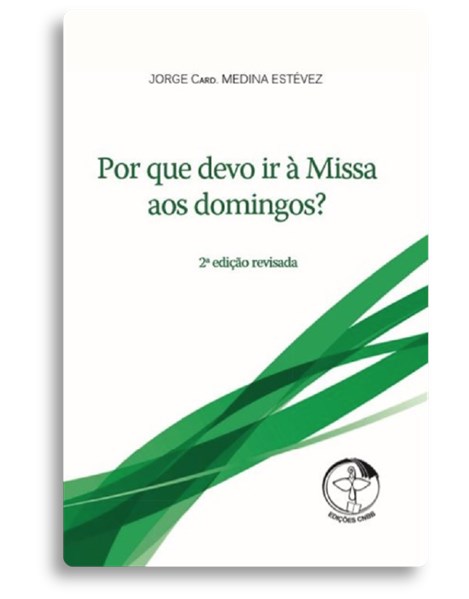 Livro Por Que Devo Ir À Missa Aos Domingos? 2º Edição Revisada