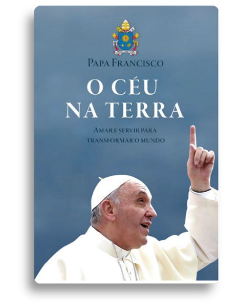 Livro O Céu Na Terra - Amar E Servir Para Transformar O M...