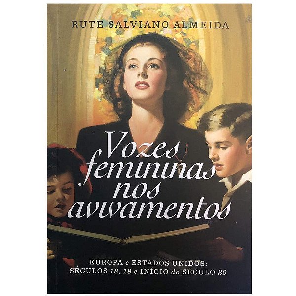 Livro Vozes Femininas Nos Avivamentos