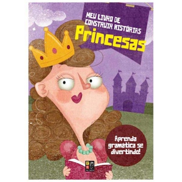 Livro Meu Livro De Construir Histórias - Princesas