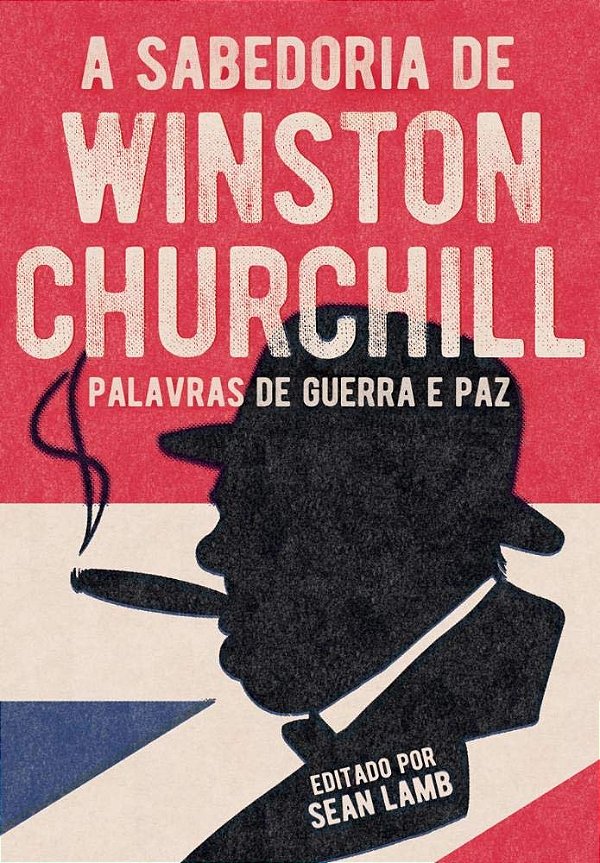 Livro A Sabedoria De Winston Churchill