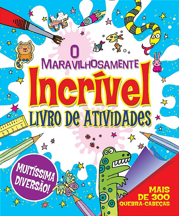 Livro O Maravilhosamente Incrível Livro De Atividades