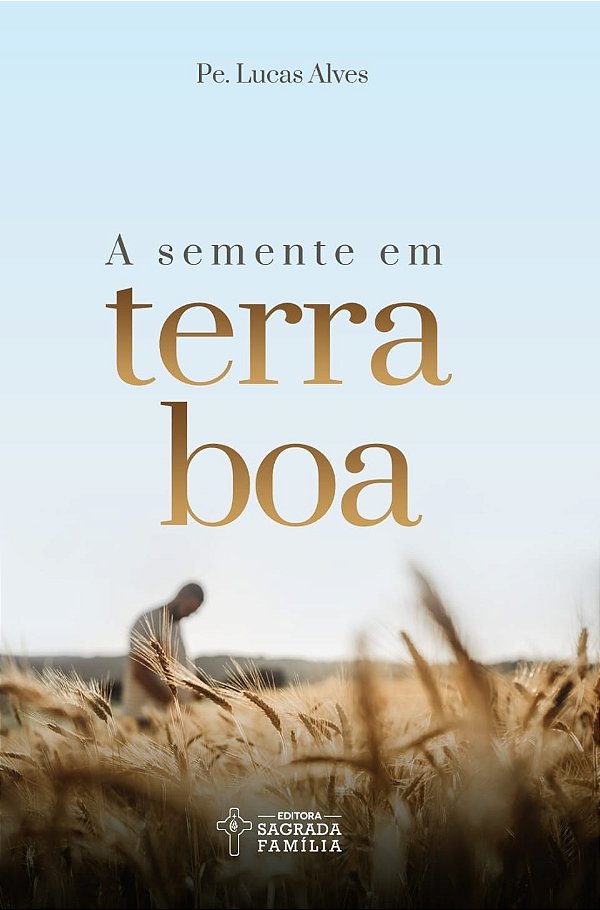 Livro A semente em terra boa