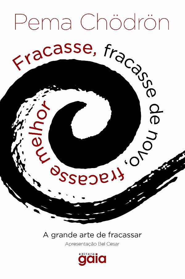 Livro Fracasse, fracasse de novo, fracasse melhor: A Gran...