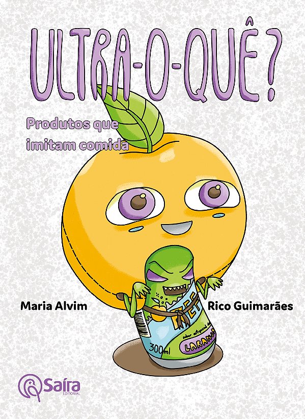 Livro Ultra-o-quê?: produtos que imitam comida