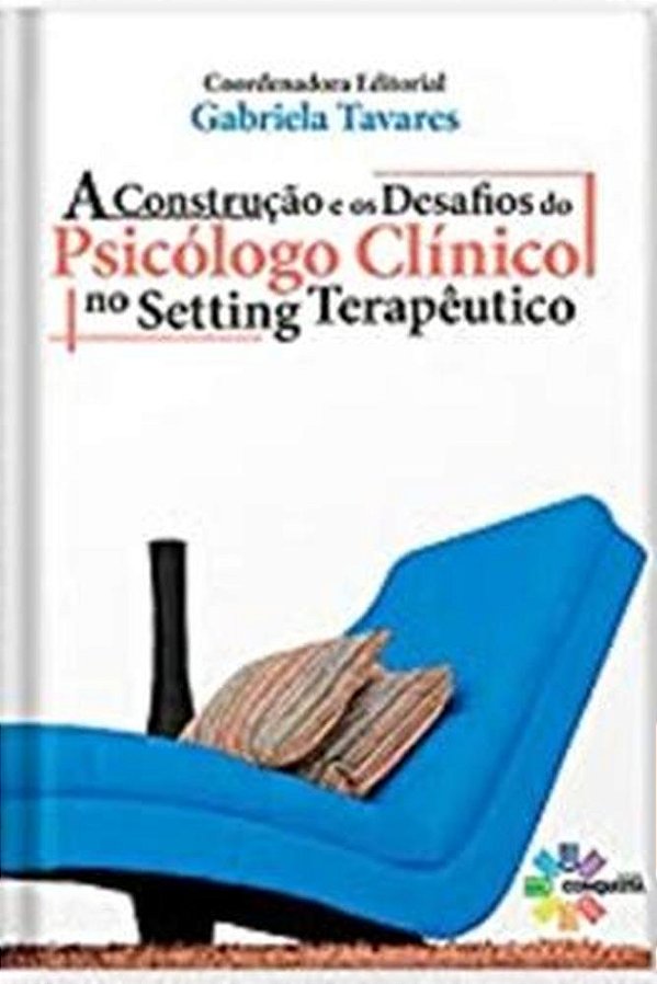 Livro A Construção E Os Desafio Do Psicologo Clínico