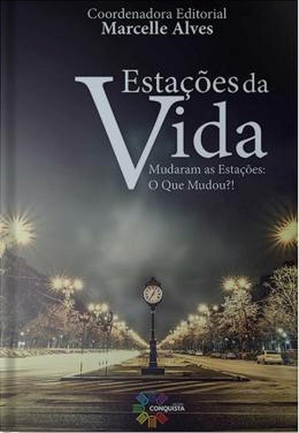 Livro Estações Da Vida: Mudaram As Estações, O Que Mudou?