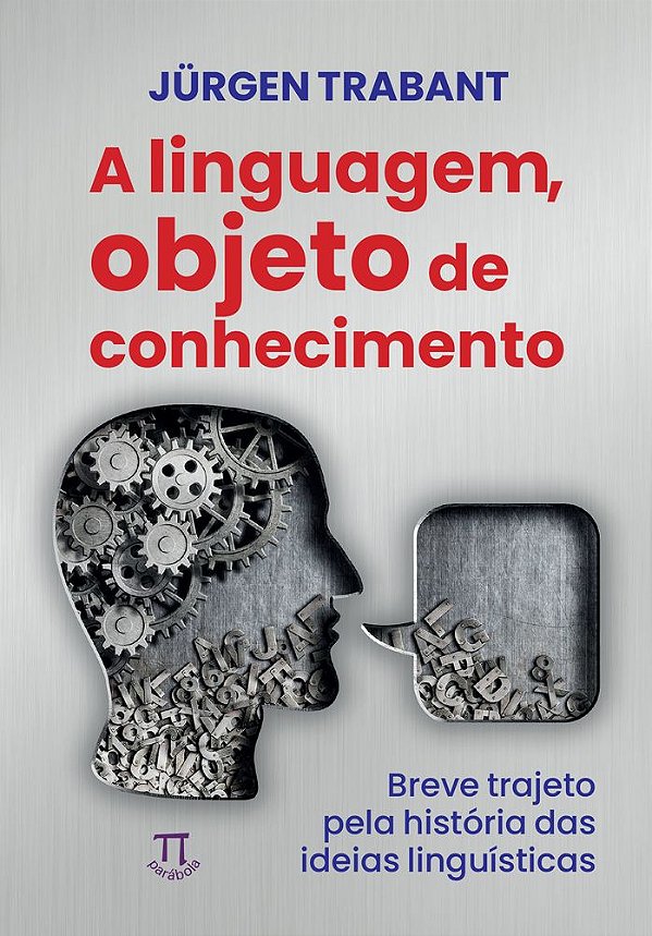 Livro Linguagem, objeto do conhecimento (a). breve trajeto pela...