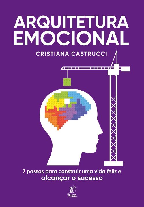 Livro Arquitetura emocional: 7 passos para construir uma ...