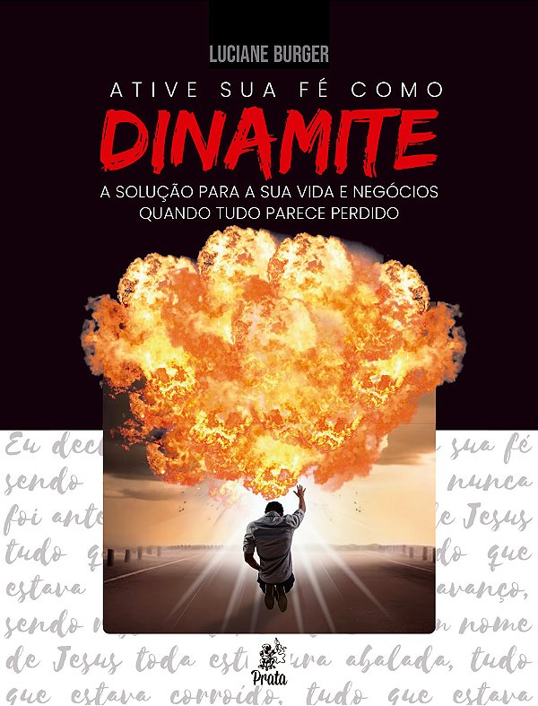 Livro Ative sua fé como dinamite: a solução para sua vida...