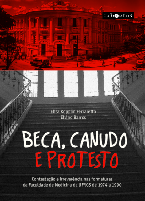 Livro Beca, canudo e protesto: Contestação e irreverência...