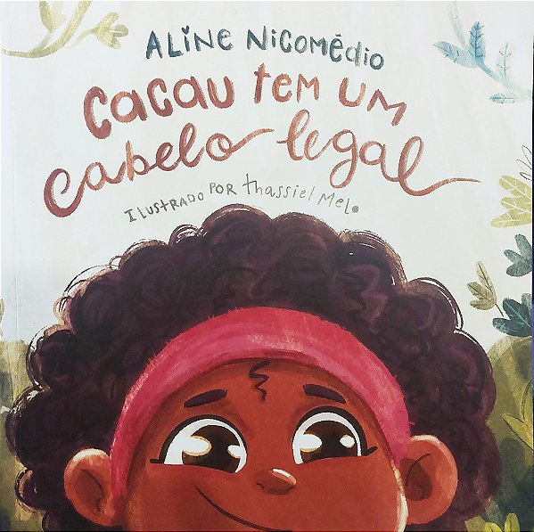Livro Cacau Tem Um Cabelo Legal