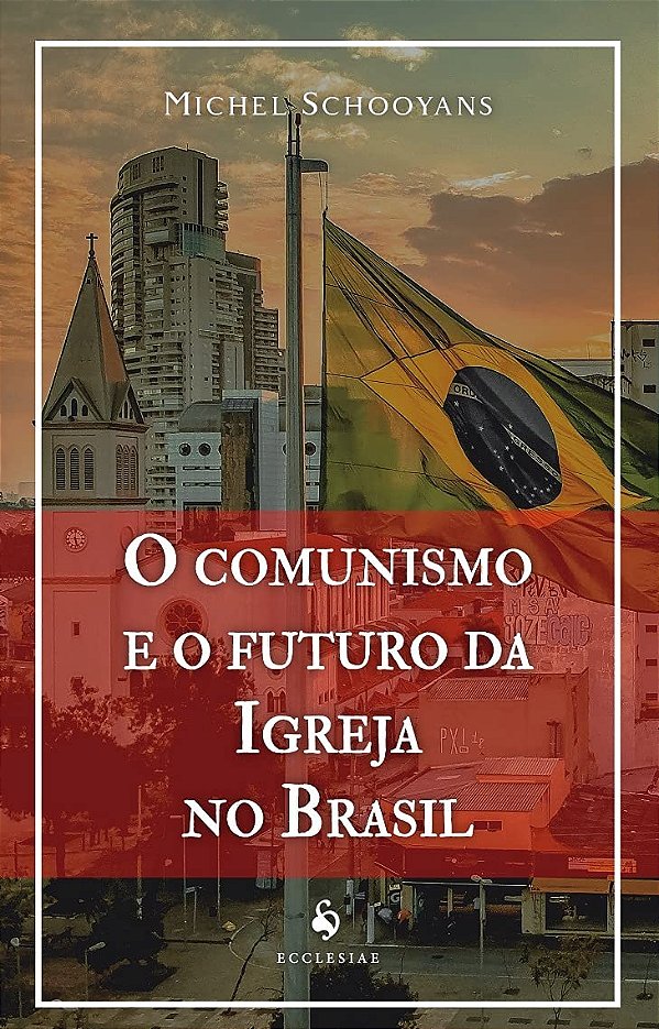Livro O Comunismo E O Futuro Da Igreja No Brasil